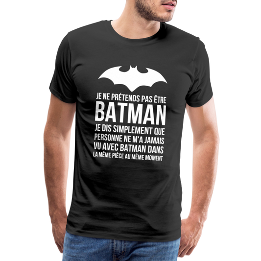 T-shirt Premium Homme : Je suis Batman - noir