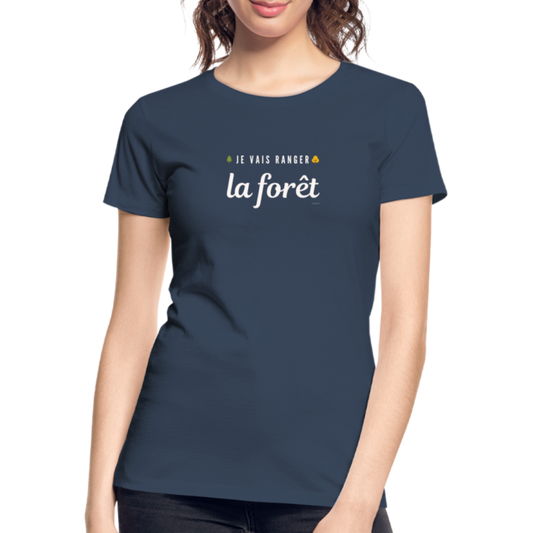 T-shirt bio Femme Je vais ranger la forêt RRRrrrr!!! - bleu marine